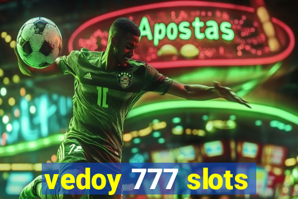 vedoy 777 slots